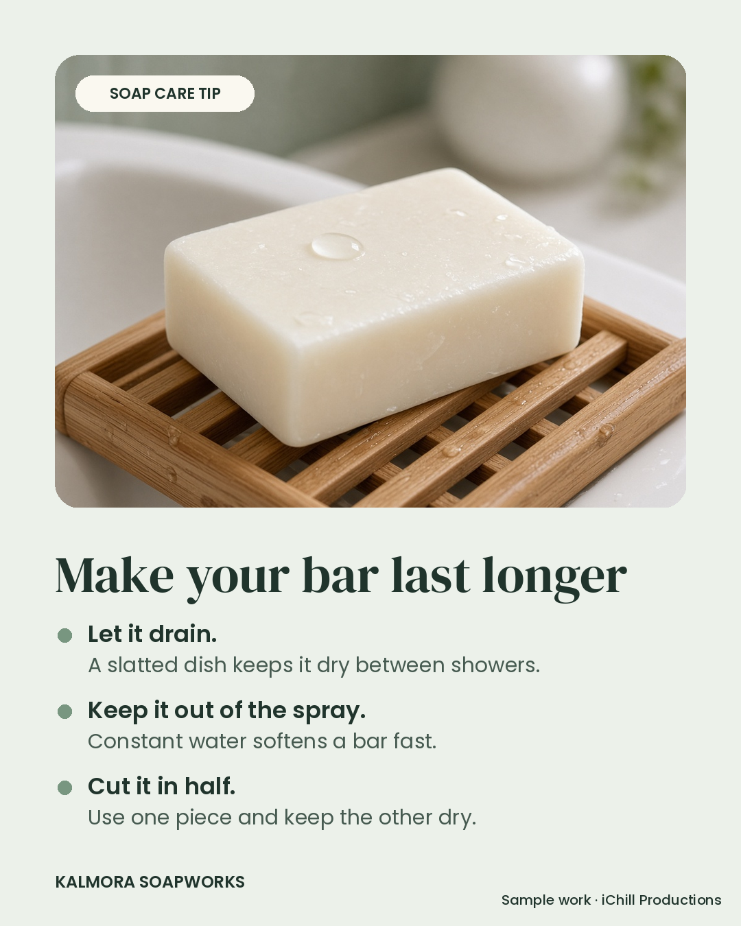 Concept post for fictional Kalmora Soapworks: a soap bar on a wooden dish with the title "Make your bar last longer" and three care tips.